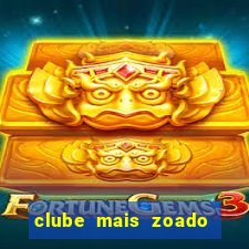 clube mais zoado do mundo